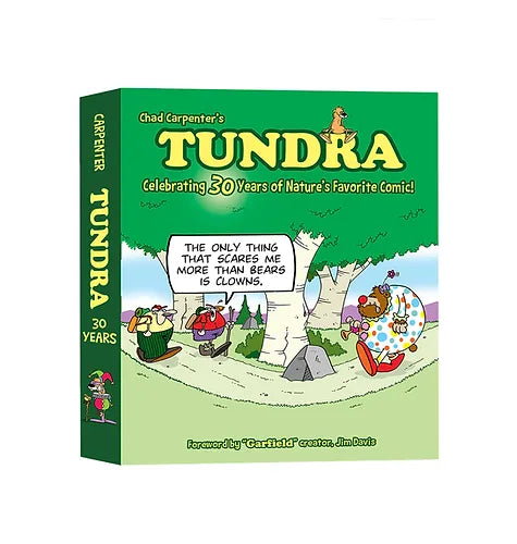 Chad Carpenter's Tundra: Celebrating 30 Years of Nature's Favorite Comic!